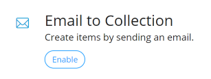 enable email to collection button