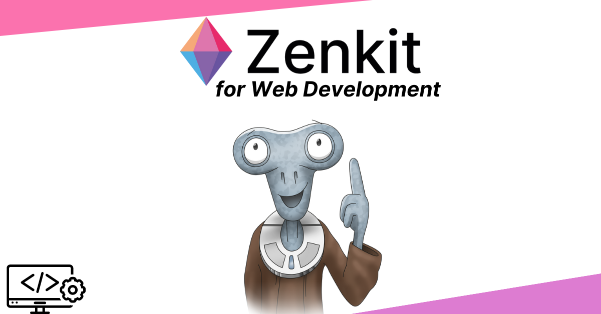 Zenkit for Web Developers | Zenkit