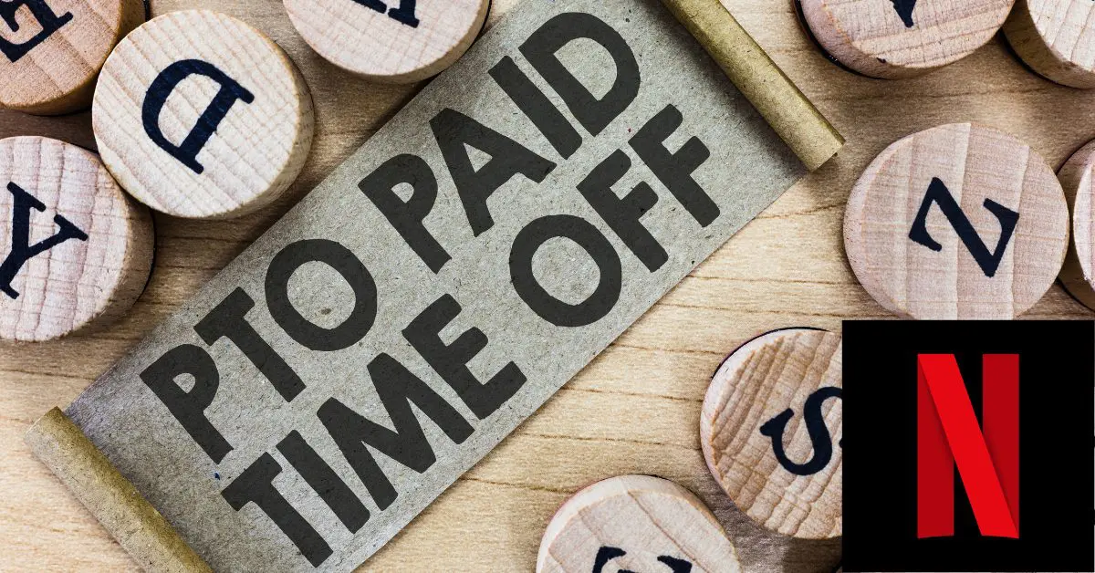 Unlimited PTO Works for Netflix, But Can It Work for You?