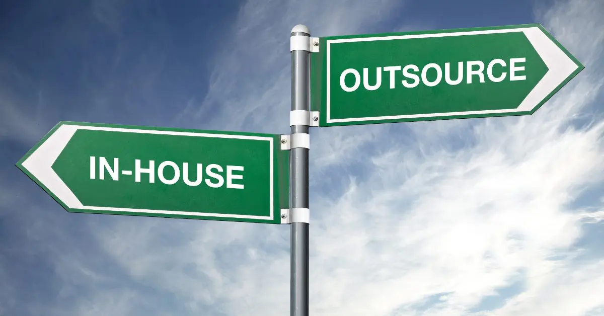 In-House or Outsourced Development? Pick Your Team